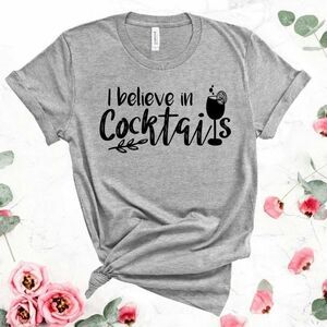 I Beleive in Cocktails Tee Shirt